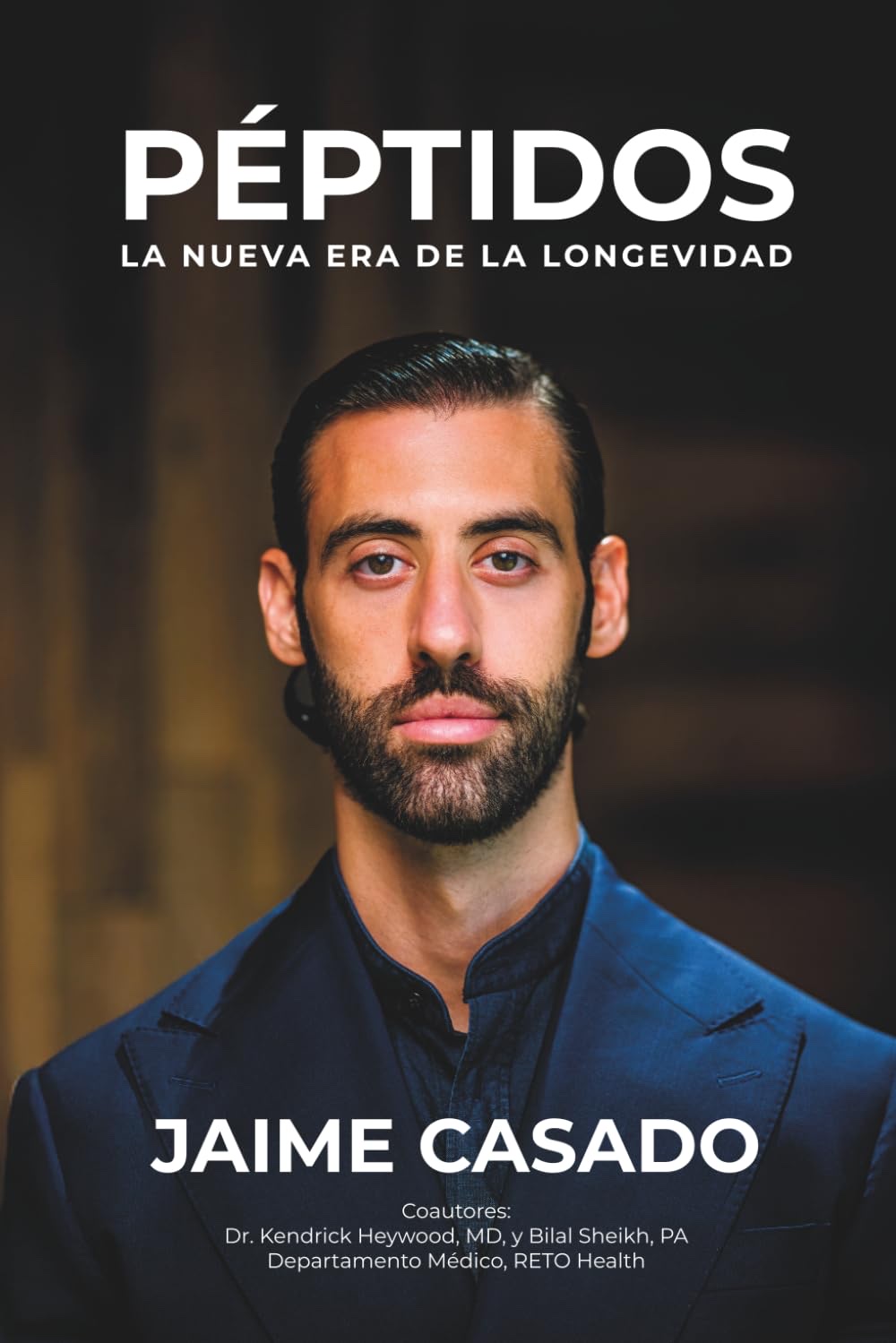 PÉPTIDOS: LA NUEVA ERA DE LA LONGEVIDAD (SPANISH EDITION)